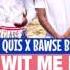 DQ4E QUIS X BAWSE BRODY RIDE WIT ME BABY