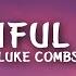 Luke Combs Beautiful Crazy Lyrics