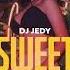 DJ JEDY Sweet