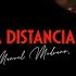 Manuel Medrano La Distancia Video Oficial