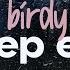 Birdy Deep End Lyrics