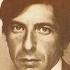 Leonard Cohen One Of Us Cannot Be Wrong Official Audio