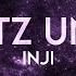 INJI UNTZ UNTZ Lyrics