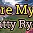 You Re My Love You Re My Life Patty Ryan Lyrics Video