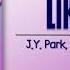 J Y Park Stray Kids ITZY NMIXX Like Magic Rom Eng Lyric