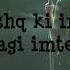 Ye Ishq Ki Inteha