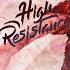 High Resistance Play Me The Song Official Audio