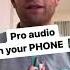 How To Get PRO AUDIO On Your Phone