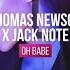 Thomas Newson X Jack Note Oh Babe Extended Mix