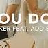 Jonah Baker If You Don T Feat Addison Agen Official Video