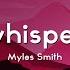 Myles Smith Whisper Lyrics I Will Never Let You Go