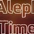 Aleph Time Visualizer Lyrics