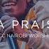 Pokea Sifa Praise Medley ICC Nairobi Praise Set