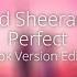 Ed Sheeran Perfect Tiktok Version Edited