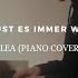 Du Tust Es Immer Wieder LEA Piano Cover