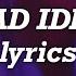 Ariana Grande Bad Idea Lyrics