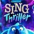 Sing Thriller Thriller Theatre