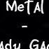 Heavy Metal Lover Lady Gaga Lyrics