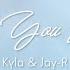 Kyla Ft Jay R Say That You Love Me Lyric Video