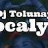 Dj Tolunay Apocalypse Club Mix