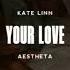 Kate Linn Vs Monoir Your Love Radio Edit