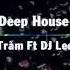 Deep House Ngốc Hương Tràm DJ Lee K54