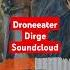 Listen To Dirge By Droneeater On SoundCloudhttps On Soundcloud Com PASSqnWQ54ETzWFa9