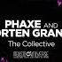 PHAXE MORTEN GRANAU THE COLLECTIVE ORIGINAL MIX 60ᶠᵖˢ MᵉʷˢᶤᶜUᶰᶤᵛᵉʳˢᵉ