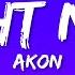 Akon Right Now Lyrics I Miss You Much Right Now Na Na Na