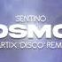 Sentino Kosmos BARTIX Disco Remix