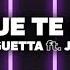 David Guetta Para Que Te Quedes Lyrics Ft J Balvin