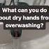 Preventing Dry Hands From Washing