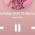 Anne Marie Birthday MATTIS Remix