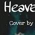 Heaven Knows Cover By Vivoree Esclito I I Lyrics