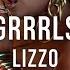 Lizzo Grrrls Official Karaoke Instrumental SongJam