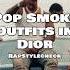 POP SMOKE OUTFITS IN DIOR Popsmoke Dior Outfits Outfitideas Drill