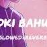 WOH LADKI BAHUT YAAD ATI HAI Slowed Reverb Kumar Sanu Alka Yagnik Lofi Bollywood Slowedandreverb