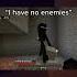 I Have No Enemies