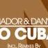 Eddie Amador Dany Cohiba Saxo Cubano Dennis Ramoon Remix