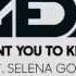 I Want You To Know Zedd Feat Selena Gomez Lyrics