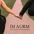 DJ AURM First Love