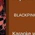 BLACKPINK Hope Not Instrumental With Backing Vocals