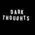 Dark Thoughts Dark Thoughts Full Album