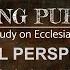 Chasing Purpose Eternal Perspectives Ecc 12