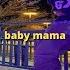 Don Pero Baby Mama Slowed Reverb