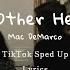 Mac Demarco No Other Heart TikTok Sped Up Lyrics