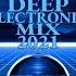 Djs Vibe Deep Electronic Mix 2021 Ibrahim Celik Best Of