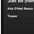 Tiësto Featuring Kirsty Hawkshaw Just Be Kris O Neil Remix Teaser