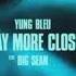 Yung Bleu Ft Big Sean Way More Close Stuck In A Box Audio