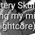 Mystery Skulls Losing My Mind Nightcore